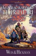 Güz Alacakaranlığı Ejderhaları Ejderha Mizraği Destani 1. Kitap