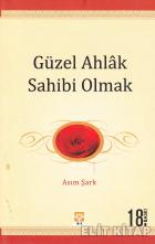 Güzel Ahlak Sahibi Olmak