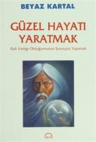 Güzel Hayatı Yaratmak