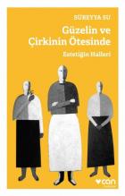 Güzelin Ve Çirkinin Ötesinde - Estetiğin Halleri