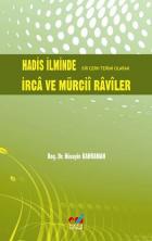 Hadis İlminde Bir Cerh Terimi Olarak İrcâ Ve Mürciî Ravîler