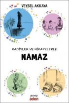 Hadisler ve Hikayelerle Namaz
