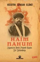 Haim Nahum-Siyonizmin İdeali Peşinde Koşan Bir Hahambaşı