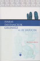 Hakas Destancılık Geleneği ve Ay Huucın