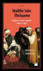 Halifenin İhtişamı-Bağdatın Altın Çağında Dillere Destan Bir Saray