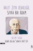 Halit Ziya Uşaklığil-Siyah Bir Adam