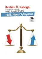 Halk Neyi Oylayacak
