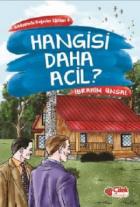 Hangisi Daha Acil