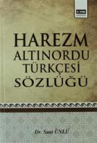 Harezm Altınordu Türkçesi Sözlüğü