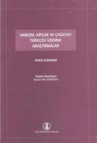 Harezm, Kıpçak ve Çağatay Türkçesi Üzerine Araştırmalar