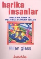 Harika İnsanlar: Onları Bulmanın ve Yaşamınıza Çekmenin Yolları