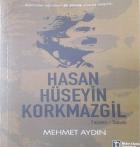 Hasan Hüseyin Korkmazgil Yaşamı-Sanatı