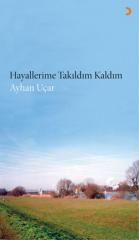 Hayallerime Takıldım Kaldım