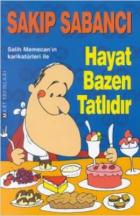 Hayat Bazen Tatlıdır