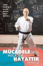 Hayat Mücadele Değil, Mücadele Hayattır (Ciltli)