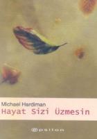 Hayat Sizi Üzmesin