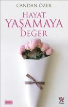 Hayat Yaşamaya Değer