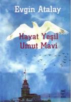 Hayat Yeşil Umut Mavi