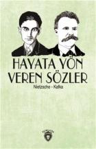Hayata Yön Veren Sözler Nietzsche-Kafka