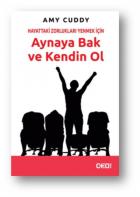 Hayattaki Zorlukları Yenmek İçin-Aynaya Bak ve Kendin Ol