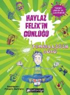 Haylaz Felixin Günlüğü Tembelliğin Gücü