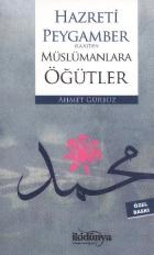 Hazreti Peygamber (S.A.V.)'den Müslümanlara Öğütler