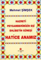 Hazreti Peygamberimizin Eşi Ehlibetin GüneşiHatice Anamız