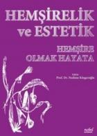 Hemşirelik ve Estetik Hemşire Olmak Hayata