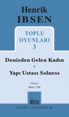 Henrik İbsen Toplu Oyunları 3 - Denizden Gelen Kadın - Yapı Ustası Solness