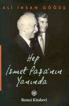 Hep İsmet Paşa’nın Yanında