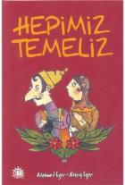 Hepimiz Temeliz