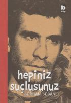 Hepiniz Suçlusunuz