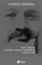 Her Ömür Kendi Gençliğinden Vurulur - Ciltli