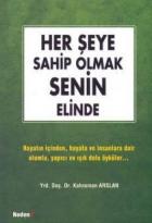 Her Şeye Sahip Olmak Senin Elinde