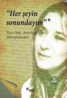 Her Şeyin Sonundayım  Tezer Özlü-Ferit Edgü Mektuplaşmaları