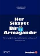 Her Şikayet Bir Armağandır