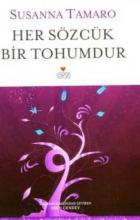 Her Sözcük Bir Tohumdur (Ciltli)