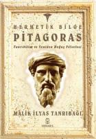 Hermetik Bilge Pitagoras-Tanrıbilim ve Yeniden Doğuş Felsefesi