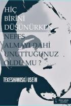 Hiç Birini Düşünürken Nefes Almayı Dahi Unuttuğunuz Oldu mu