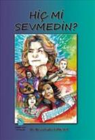 Hiç Mi Sevmedin