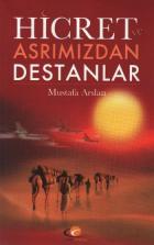 Hicret ve Asrımızdan Destanlar