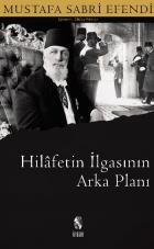 Hilafetin İlgasının Arka Planı