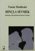 Hınçla Sevmek