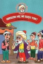 Hırsızın Hiç mi Suçu Yok!