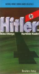 Hitler ve İkinci Dünya Harbinin Kaderi