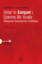 Hitlerin Kavgamı Üzerine Bir Analiz - Nasyonal Sosyalizmin Poetikası