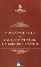 Hoca Ahmed Yesevi ve Osmanlı Devleti’nin Teşekkülünde Yesevilik