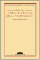 Homerosçu İlahiler’den Pindaros’a - Arkaik Yunan Şiiri Antolojisi