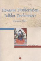 Horasan Türklerinden Folklor Derlemeleri