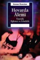 Hovarda Alemi-Taşrada Eğlence ve Erkeklik